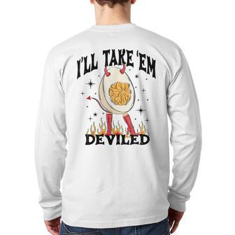 I'll Take Em' Deviled Egg Thanksgiving Back Print Long Sleeve T-shirt - Monsterry