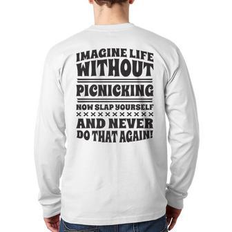 Imagine Life Without Picnicking Back Print Long Sleeve T-shirt | Mazezy