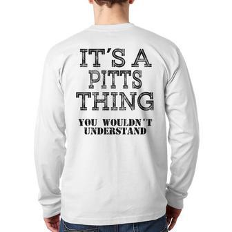 Its A Pitts Thing You Wouldnt Understand Matching Family Back Print Long Sleeve T-shirt - Seseable