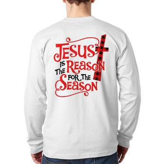 Jesus Is The Reason For The Season Christmas Xmas Plaid Back Print Long Sleeve T-shirt | Mazezy