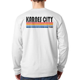 Karnes City Tx Hometown Pride Retro 70S 80S Style Back Print Long Sleeve T-shirt | Mazezy