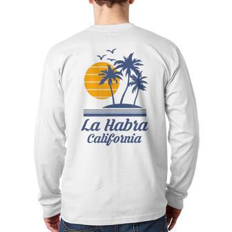 La Habra California Ca City State Tourist Back Print Long Sleeve T-shirt | Mazezy