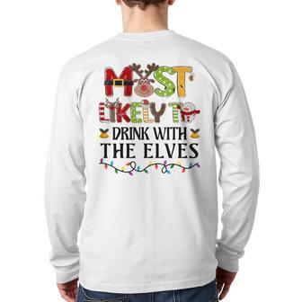 Most Likely To Drink With The Elves Elf Christmas Drinking Back Print Long Sleeve T-shirt - Seseable