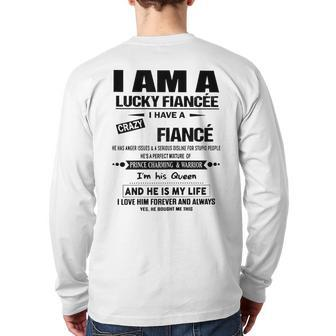 I Am A Lucky Fiancee I Have A Crazy Fiance Back Print Long Sleeve T-shirt - Thegiftio UK
