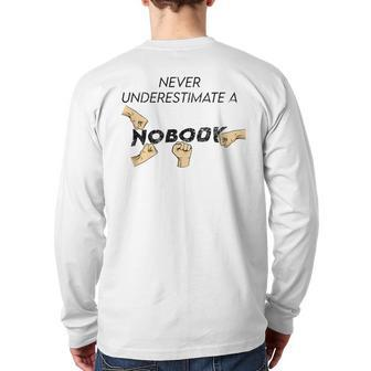 Nobody Never Underestimate A Nobody Cosplay Back Print Long Sleeve T-shirt - Thegiftio UK