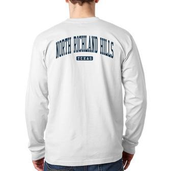 North Richland Hills Texas Tx College University Style Navy Back Print Long Sleeve T-shirt | Mazezy
