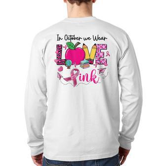 In October We Wear Pink Love Teacher Leopard Breast Cancer Back Print Long Sleeve T-shirt - Thegiftio UK