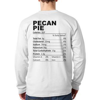 Pecan Pie Nutritional Facts Dessert Food Lovers Back Print Long Sleeve T-shirt | Mazezy