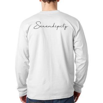 Serendipity Happiness Grateful Fun Back Print Long Sleeve T-shirt | Mazezy