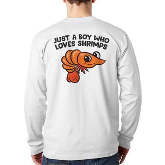 Shrimp Seafood Just A Boy Who Loves Shrimps Back Print Long Sleeve T-shirt | Mazezy