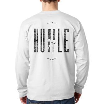 Stay Humble & Hustle Hard Quote Black Text Back Print Long Sleeve T-shirt | Mazezy