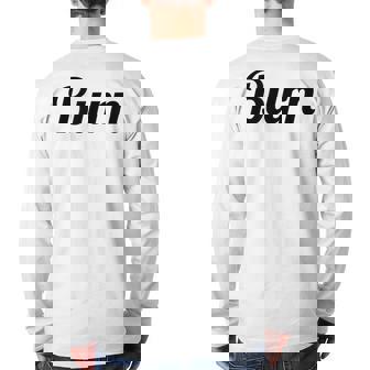 Top That Says Burn On It Graphic Back Print Long Sleeve T-shirt | Mazezy