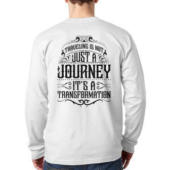 Traveling Is Not Just A Journey It's A Transformation Quote Back Print Long Sleeve T-shirt | Mazezy