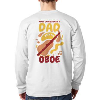 Never Underestimate A Dad With An Oboe Oboe Player Father Back Print Long Sleeve T-shirt - Thegiftio UK