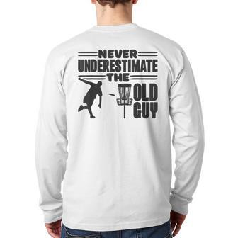 Never Underestimate The Old Guy Disc Golfing Back Print Long Sleeve T-shirt | Mazezy