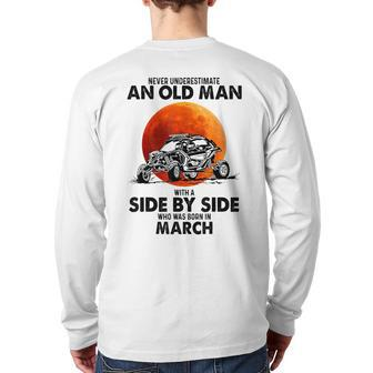 Never Underestimate An Old Man Was Born In March Back Print Long Sleeve T-shirt - Seseable