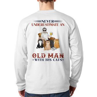 Never Underestimate An Old Man With His Cats Dad Back Print Long Sleeve T-shirt - Seseable