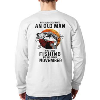 Never Underestimate An Old Man Fishing Was Born In November Back Print Long Sleeve T-shirt - Seseable