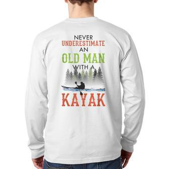 Never Underestimate An Old Man With A Kayak Father's Day Back Print Long Sleeve T-shirt - Seseable