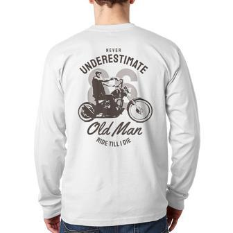 Never Underestimate Old Man Ride Motorcycle Rider Biker Back Print Long Sleeve T-shirt - Seseable