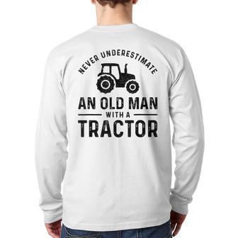 Never Underestimate An Old Man With A Tractors Farmer Back Print Long Sleeve T-shirt | Mazezy
