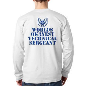 Worlds Okayest Airforce Technical Sergeant Back Print Long Sleeve T-shirt | Mazezy