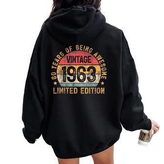 1963 Turning 60 Bday 60Th Birthday 60 Years Old Vintage Women Oversized Hoodie Back Print - Monsterry CA