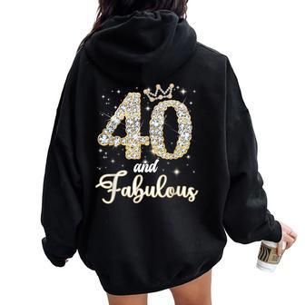 40 And Fabulous Happy Birthday To Me 40Th Birthday Women Oversized Hoodie Back Print - Monsterry UK
