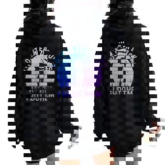Archery Girl I Don't Wear Bows I Shoot Them Archer Women Oversized Hoodie Back Print | Mazezy