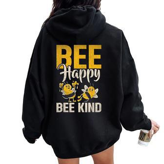 Bee Happy Bee Kind Bee Women Oversized Hoodie Back Print - Seseable