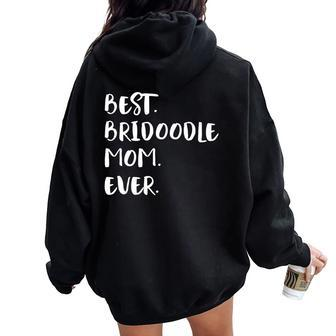 Best Bridoodle Mom Ever Women Oversized Hoodie Back Print | Mazezy