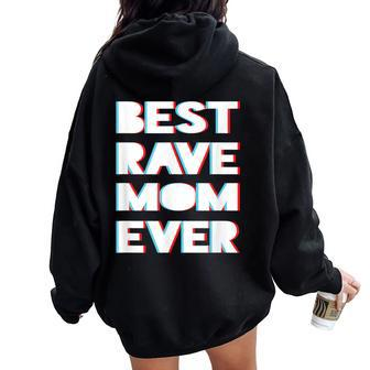 Best Rave Mom Ever Festival Women Oversized Hoodie Back Print | Mazezy CA