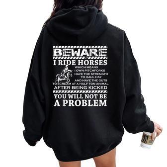 Beware I Ride Horses Horse Riding Equestrian For Girls Women Oversized Hoodie Back Print | Mazezy
