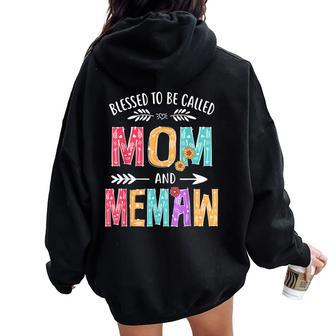 Blessed To Be Called Mom And Memaw Grandma Women Oversized Hoodie Back Print | Mazezy