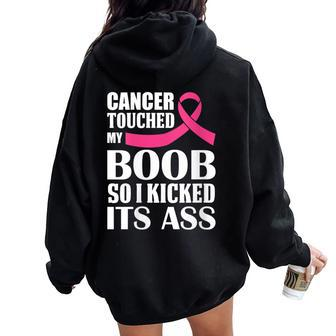 Breast Cancer Touched My Boob So I Kicked Its Ass Awareness Women Oversized Hoodie Back Print | Mazezy