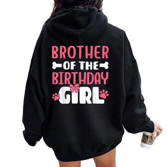 Brother Of The Birthday Girl Dog Paw Birthday Party Women Oversized Hoodie Back Print | Mazezy