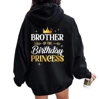 Brother Of The Birthday Princess Girl Party Matching Family Women Oversized Hoodie Back Print - Seseable