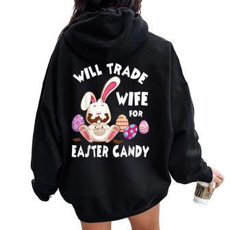 Bunny Eat Chocolate Eggs Will Trade Wife For Easter Candy Women Oversized Hoodie Back Print | Mazezy