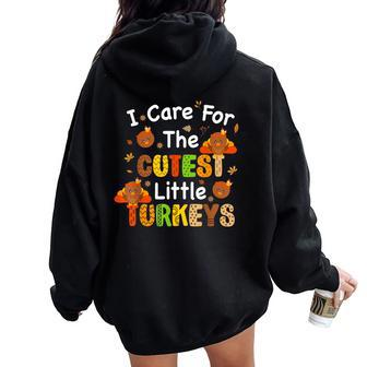 I Care For The Cutest Little Turkeys Nicu Nurse Thanksgiving Women Oversized Hoodie Back Print - Thegiftio UK
