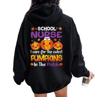 I Care For The Cutest Pumpkins In Patch School Nurse Fall Women Oversized Hoodie Back Print - Thegiftio UK