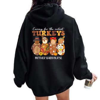 Caring For The Cutest Turkeys Mother Baby Nurse Thanksgiving Women Oversized Hoodie Back Print - Seseable