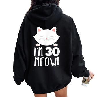 Cat Birthday Woman 30Th Birthday Age 30Th Year Meow Women Oversized Hoodie Back Print | Mazezy