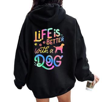 Cavador Life Is Better With My Dog Mom Dad Women Oversized Hoodie Back Print | Mazezy