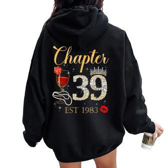 Chapter 39 Years Est 1983 39Th Birthday Red Rose Wine Crown Women Oversized Hoodie Back Print - Seseable