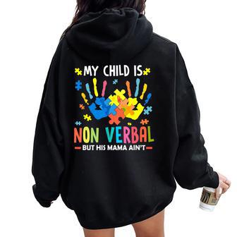 My Child Is Non Verbal But His Mama Aint Puzzle Piece Autism Women Oversized Hoodie Back Print - Monsterry