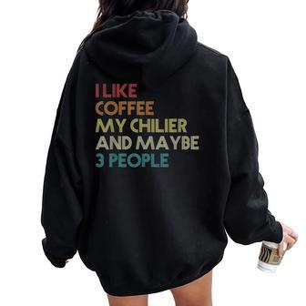 Chilier Dog Owner Coffee Lovers Quote Vintage Retro Women Oversized Hoodie Back Print | Mazezy