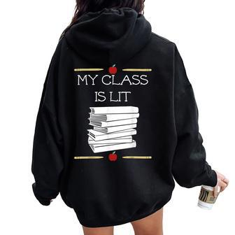 My Class Is Lit Reading Literature Teacher Women Oversized Hoodie Back Print | Mazezy