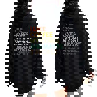 I Like Coffee My Corgi And Maybe 3 People Dog Women Oversized Hoodie Back Print | Mazezy