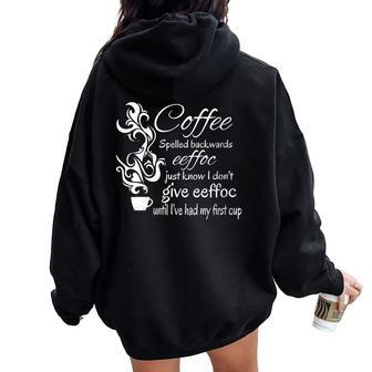 Coffee Spelled Backwards Morning Quote Women Oversized Hoodie Back Print | Mazezy AU