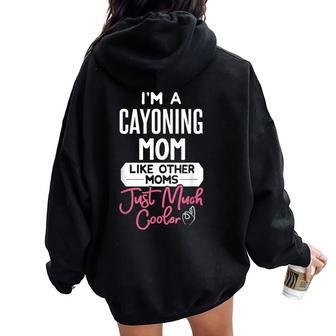 Cool Cayoning Mom Women Oversized Hoodie Back Print | Mazezy